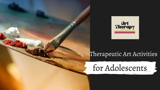 Therapeutic Art Activities for Adolescents